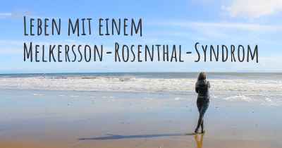 Leben mit einem Melkersson-Rosenthal-Syndrom