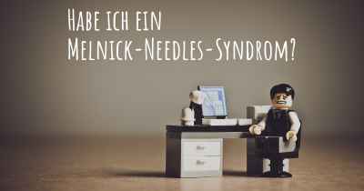 Habe ich ein Melnick-Needles-Syndrom?