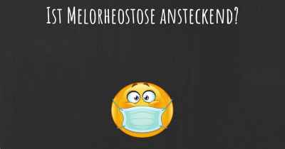 Ist Melorheostose ansteckend?