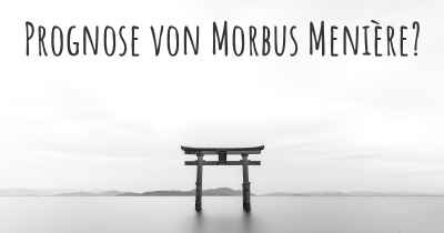 Prognose von Morbus Menière?