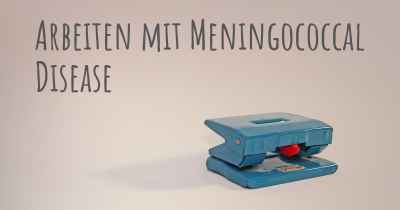 Arbeiten mit Meningococcal Disease