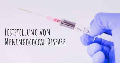 Feststellung von Meningococcal Disease