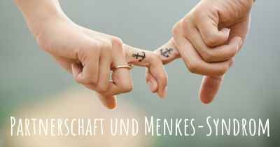 Partnerschaft und Menkes-Syndrom