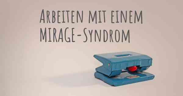 Arbeiten mit einem MIRAGE-Syndrom