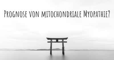 Prognose von mitochondriale Myopathie?