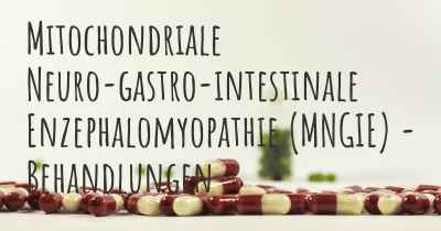 Mitochondriale Neuro-gastro-intestinale Enzephalomyopathie (MNGIE) - Behandlungen