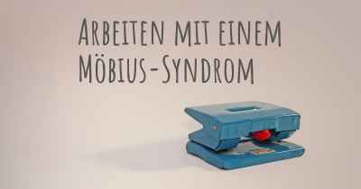 Arbeiten mit einem Möbius-Syndrom
