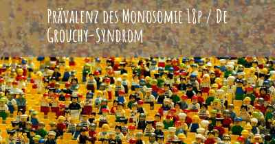 Prävalenz des Monosomie 18p / De Grouchy-Syndrom
