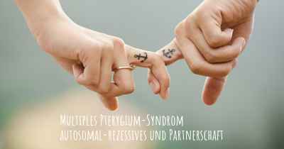 Multiples Pterygium-Syndrom autosomal-rezessives und Partnerschaft
