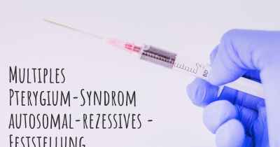 Multiples Pterygium-Syndrom autosomal-rezessives - Feststellung