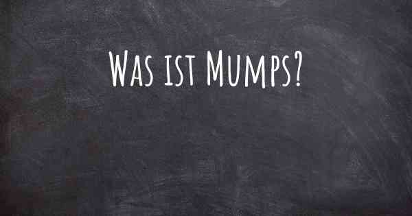 Was ist Mumps?