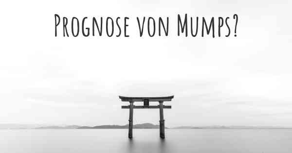 Prognose von Mumps?