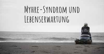 Myhre-Syndrom und Lebenserwartung