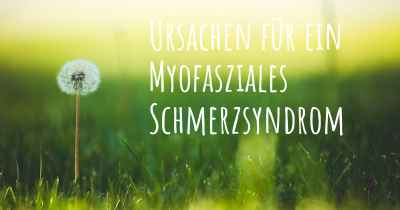 Ursachen für ein Myofasziales Schmerzsyndrom