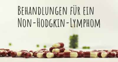 Behandlungen für ein Non-Hodgkin-Lymphom