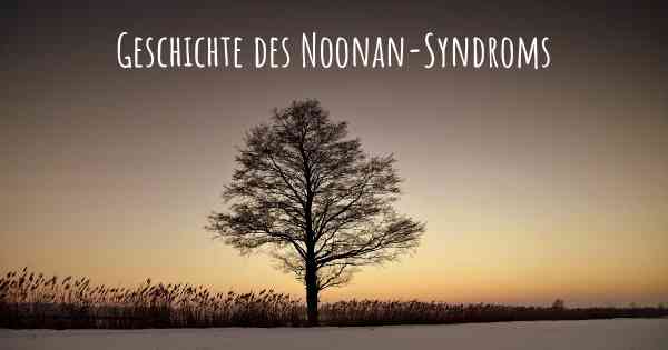 Geschichte des Noonan-Syndroms