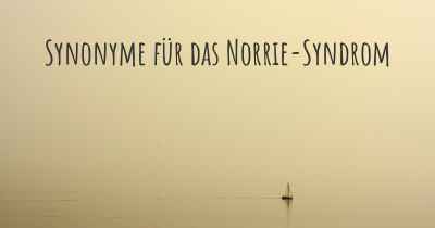 Synonyme für das Norrie-Syndrom