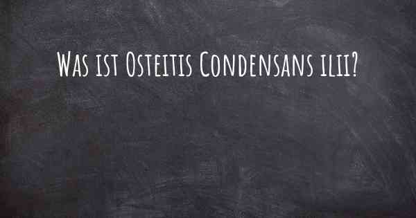 Was ist Osteitis Condensans ilii?