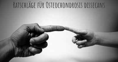 Ratschläge für Osteochondrosis dissecans