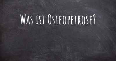 Was ist Osteopetrose?