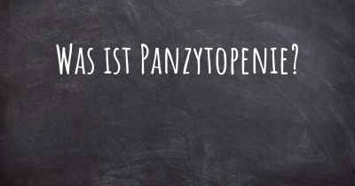 Was ist Panzytopenie?