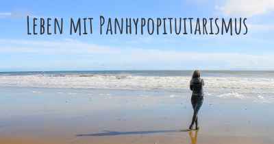 Leben mit Panhypopituitarismus