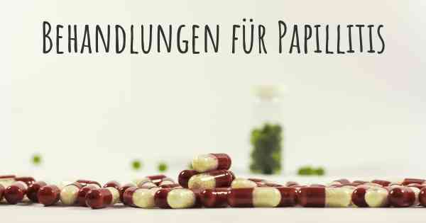 Behandlungen für Papillitis