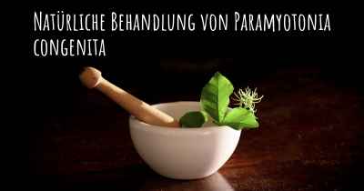 Natürliche Behandlung von Paramyotonia congenita