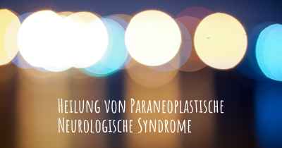 Heilung von Paraneoplastische Neurologische Syndrome