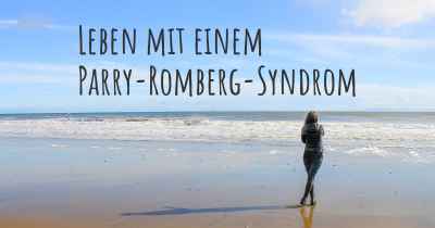 Leben mit einem Parry-Romberg-Syndrom