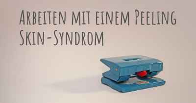 Arbeiten mit einem Peeling Skin-Syndrom