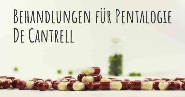 Behandlungen für Pentalogie De Cantrell