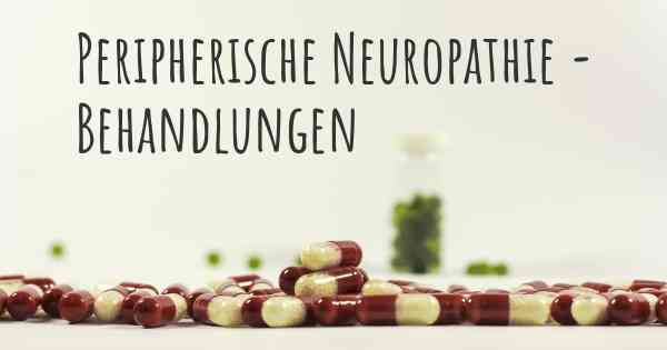 Peripherische Neuropathie - Behandlungen