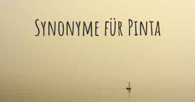 Synonyme für Pinta