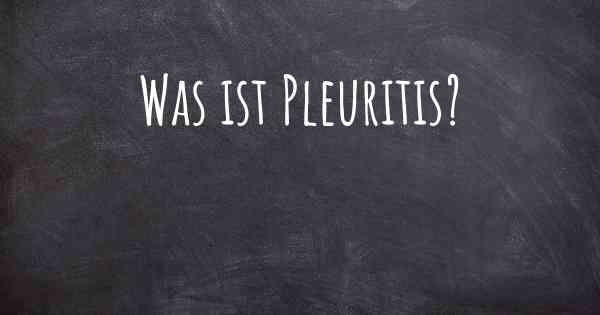 Was ist Pleuritis?
