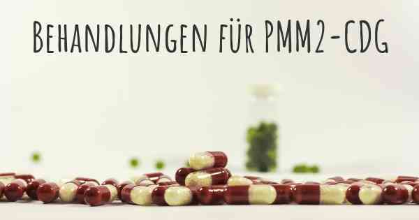 Behandlungen für PMM2-CDG