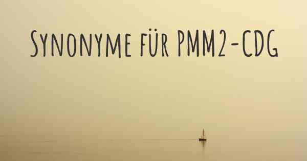 Synonyme für PMM2-CDG