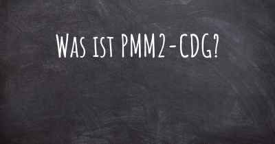 Was ist PMM2-CDG?