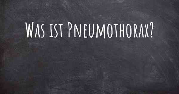 Was ist Pneumothorax?