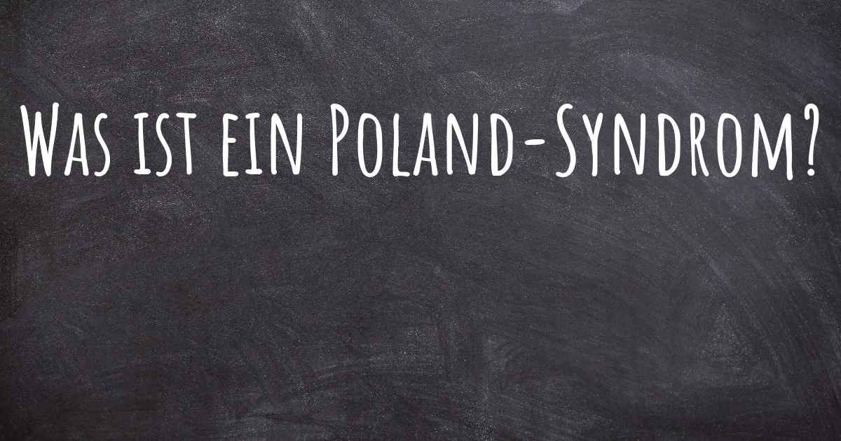 Was ist ein PolandSyndrom?