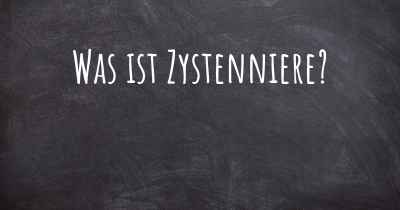 Was ist Zystenniere?