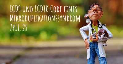 ICD9 und ICD10 Code eines Mikroduplikationssyndrom 7p11.2s