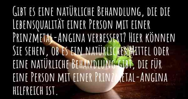 Gibt es eine natürliche Behandlung, die die Lebensqualität einer Person mit einer Prinzmetal-Angina verbessert? Hier können Sie sehen, ob es ein natürliches Mittel oder eine natürliche Behandlung gibt, die für eine Person mit einer Prinzmetal-Angina hilfreich ist.