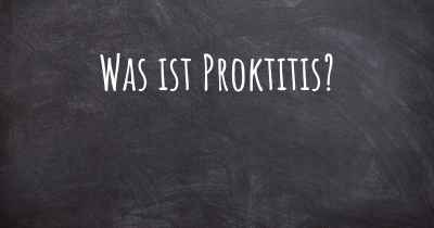 Was ist Proktitis?
