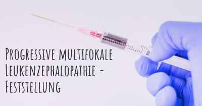 Progressive multifokale Leukenzephalopathie - Feststellung