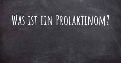 Was ist ein Prolaktinom?