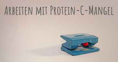 Arbeiten mit Protein-C-Mangel