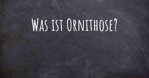 Was ist Ornithose?