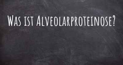 Was ist Alveolarproteinose?