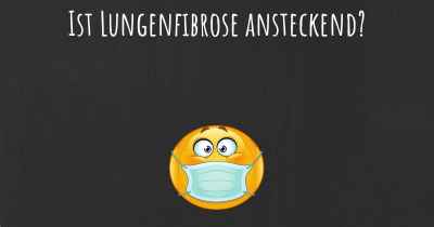 Ist Lungenfibrose ansteckend?